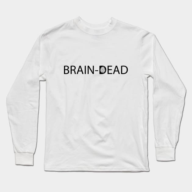 brain dead creative design Long Sleeve T-Shirt by CRE4T1V1TY